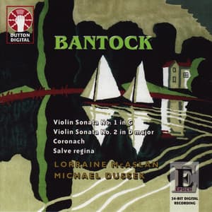 Bantock: Violin Sonatas - Granville Bantock