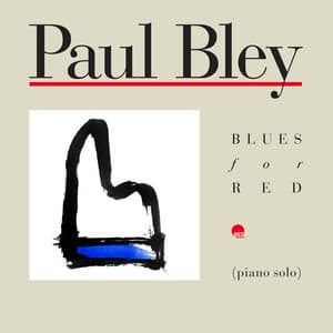Blues for Red - Paul Bley