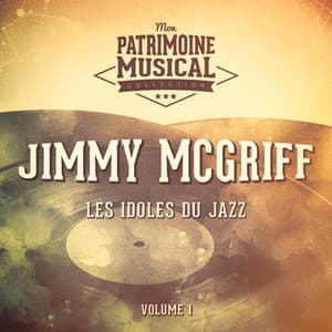 Les idoles du Jazz : Jimmy McGriff, Vol. 1 - Jimmy McGriff