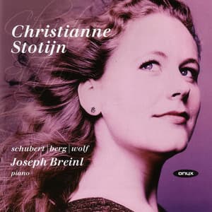 Christianne Stotijn - Schubert / Berg / Wolf Lieder - Christianne Stotijn
