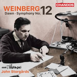 Weinberg: Dawn; Symphony No. 12 - Mieczysław Weinberg