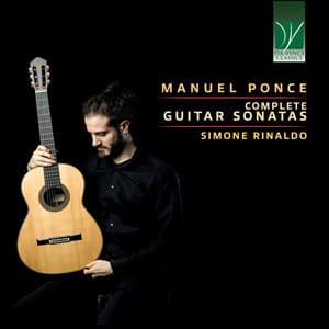 Manuel Ponce: Complete Guitar Sonatas - Manuel Ponce