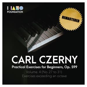 Carl Czerny, Practical Exercises for Beginners, Op. 599, Volume 4 - Carl Czerny