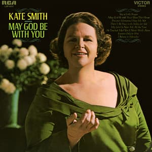 May God Be With You - Kate Smith