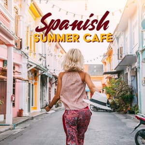 Spanish Summer Café: Summer Latin Jazz Vibes - Cafe Latino Dance Club