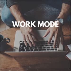 Work Mode - Work Playlist
