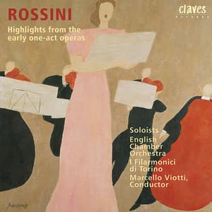 Rossini: Highlights from his early One-Act Operas - Gioachino Rossini