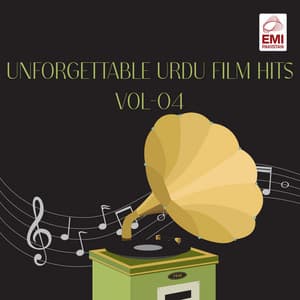 Unforgettable Urdu Film Hits, Vol. 04 - Ahmed Rushdi