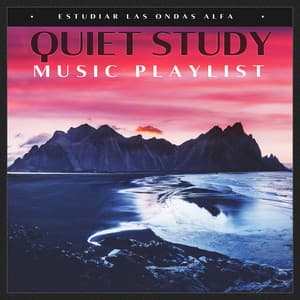 Quiet Study Music Playlist - Estudiar Las Ondas Alfa