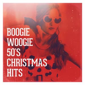 Boogie Woogie 50's Christmas Hits - Essential Hits From The 50's