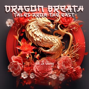 Dragon Breath, Tales from the East - Ho Si Qiang