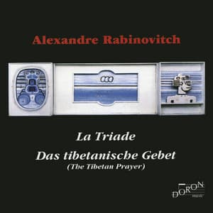 Rabinovitch: La triade & Das tibetanische Gebet - Alexandre Rabinovitch-Barakovsky