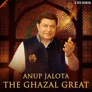 Anup Jalota - The Ghazal Great - Anup Jalota