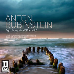 Rubinstein: Symphony No. 4, "Dramatic" - Anton Rubinstein