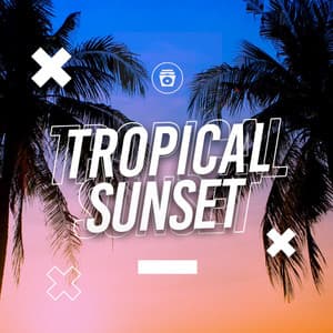 Tropical Sunset - Deep House Music