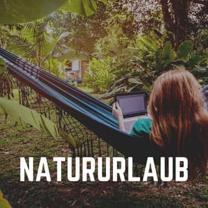 Natururlaub - Naturgeräusche