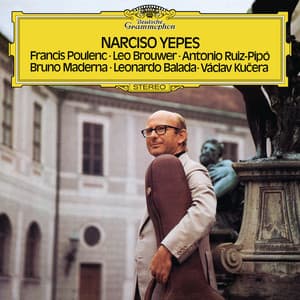 Narciso Yepes Plays Guitar Music by Poulenc, Brouwer, Ruiz-Pipó, Maderna, Balada, Kučera - Narciso Yepes