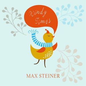 Windy Times - Max Steiner