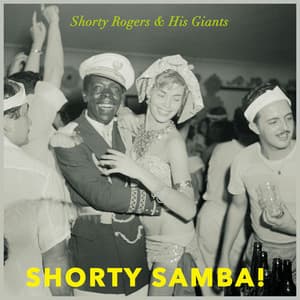 Shorty Samba! - Shorty Rogers