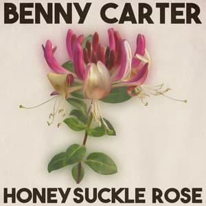 Honeysuckle Rose - Benny Carter