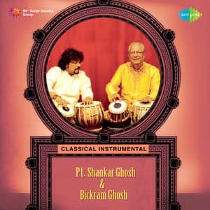 Pt. Shankar Ghosh, Bickram Ghosh - Classical Instrumental - Shankar Ghosh