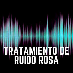 Tratamiento de Ruido Rosa - Meditación Con Ruido Rosado
