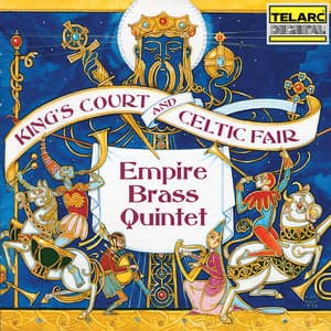 King's Court and Celtic Fair - Empire Brass