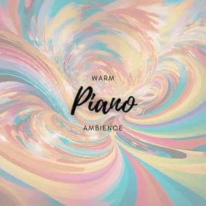 Warm Piano Ambience - John Smith