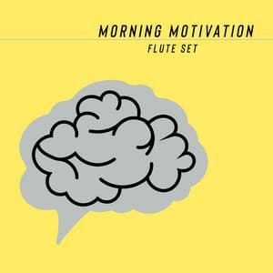 Morning Motivation Flute Set: Sharp Focus and Concentration Meditation - Motivational Divine Meditation Zone
