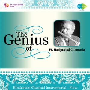 The Genius of Pt. Hariprasad Chaurasia - Hariprasad Chaurasia