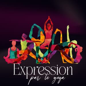 Expression par le yoga: Exprimez votre âme à travers des pratiques de yoga, Mélodies célestes pour un yoga paisible à la maison - Bouddha musique sanctuaire