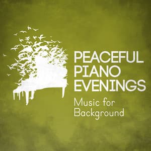 Peaceful Piano Evenings: Music for Background - Piano