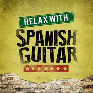 Relax with Spanish Guitar - Guitar Instrumental Music