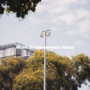Music to release your stress - Saturday Morning Playlist