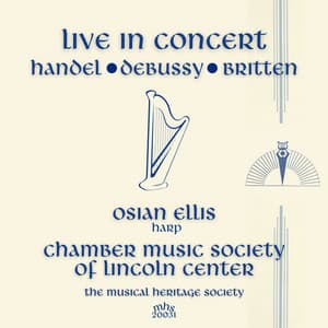 Live in Concert - Osian Ellis and the Chamber Music Society of Lincoln Center - Osian Ellis