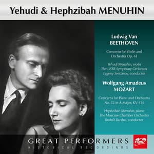 Yehudi & Hephzibah Menuhin Plays Beethoven: Concerto for Violin and Orchestra Op. 61 / Mozart: Concerto for Piano and Orchestra No. 12, Kv 414 - Menuhin, Hephzibah