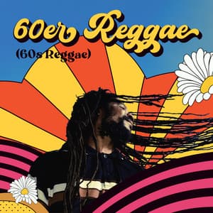 60er Reggae : Die besten Rocksteady, Bluebeat und Ska um in die Ursprünge des Reggae einzutauchen - Positive Reggae Vibrations