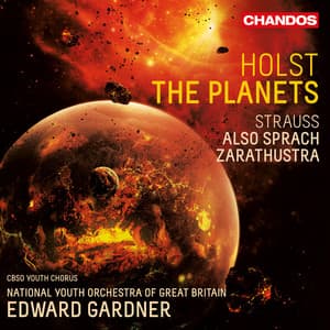 Holst: The Planets & Strauss: Also sprach Zarathustra - Edward Gardner