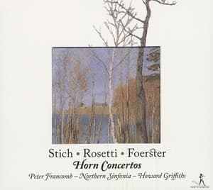 Punto, G.: Horn Concerto No. 5 / Rosetti, A.: Horn Concerto in E-Flat Major / Forster, C.: Horn Concerto in E-Flat Major - Peter Francomb