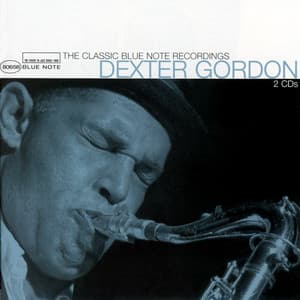 The Classic Blue Note Recordings - Dexter Gordon