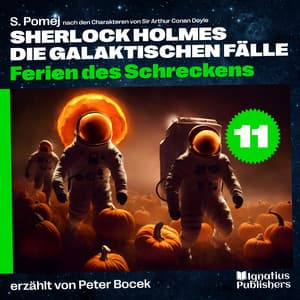 Ferien des Schreckens - Sherlock Holmes - Die galaktischen Fälle