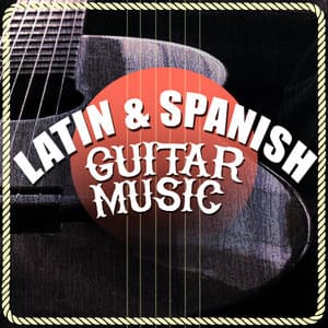 Latin & Spanish Guitar Music - Spanish Guitar