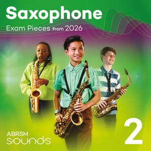 Saxophone Exam Pieces from 2026, ABRSM Grade 2 - ABRSM