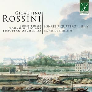 Gioachino Rossini: Sonatas for Four I, III, V | Peches de vieillesse - Gioachino Rossini