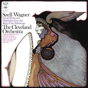 Szell Conducts Wagner: Great Orchestral Highlights from the Ring of the Nibelungs - Richard Wagner