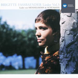 Lieder Vol.3: Mendelssohn & Schumann - Brigitte Fassbaender