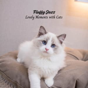 Fluffy Jazz: Lovely Moments with Cats - Soft Jazz Radio