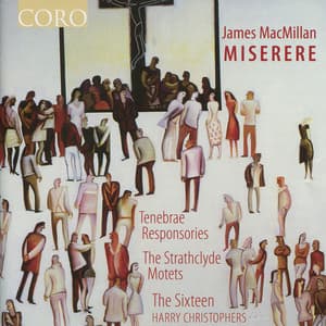 James MacMillan: Miserere - James MacMillan