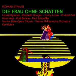 Strauss: Die Frau ohne Schatten - Richard Strauss