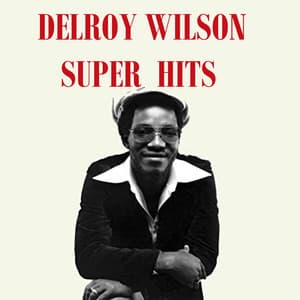 Delroy Wilson Super Hits - Delroy Wilson